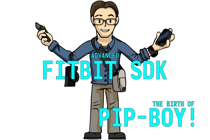 Advanced Fitbit SDK: The birth of PIP-BOY!